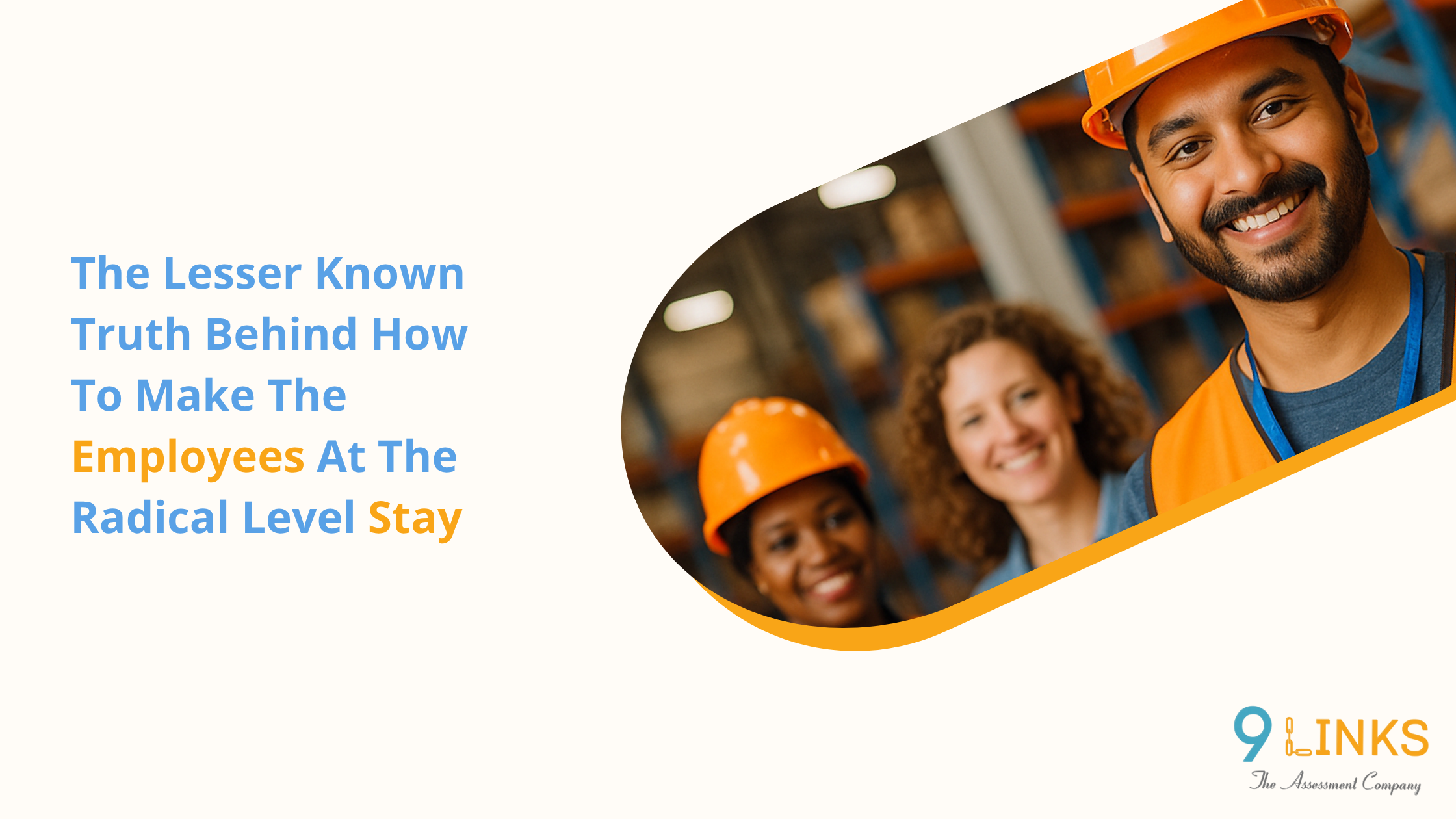 The Lesser-Known Truth Behind Retaining Employees at the Ground Level
